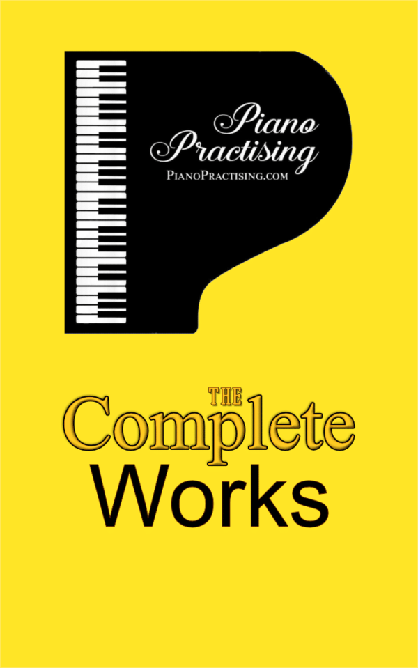 All Piano Works on Piano Practising